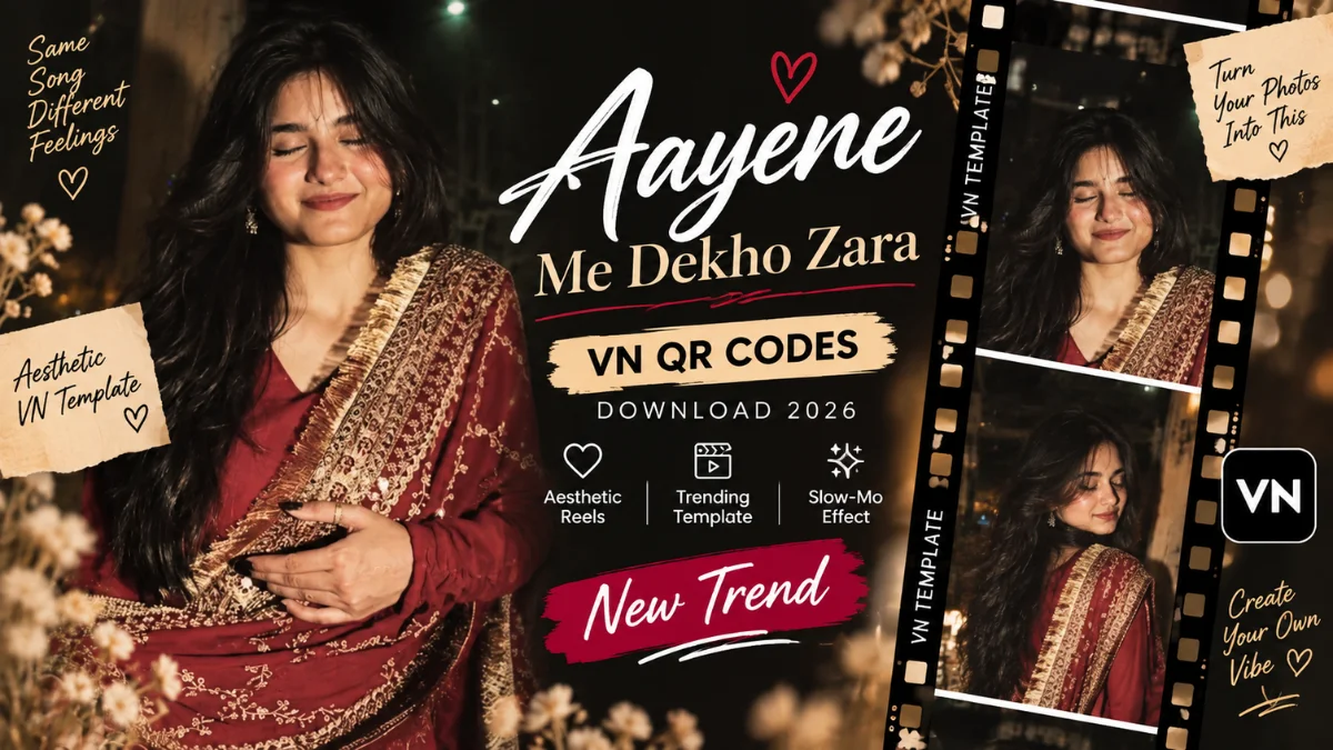 Aayene Me Dekho Zara Khud Ko VN QR Codes Download