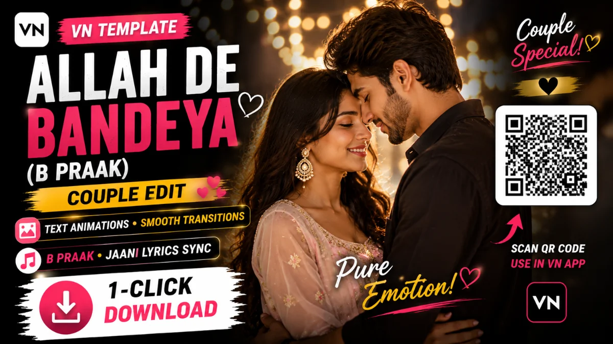 Allah De Bandeya VN Template QR Code | B Praak Couple Special