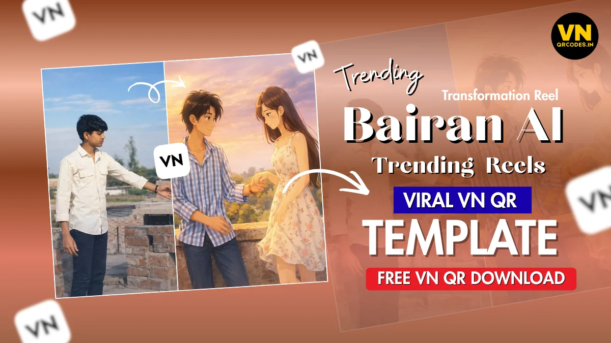 Bairan Ai Trending Reel VN Template Code | Viral Instagram Reels Editing Link 2026