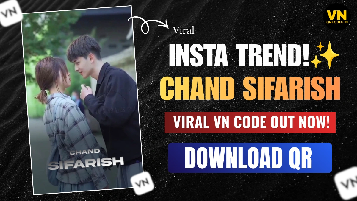 Chand Sifarish VN Template QR Code | Instagram Reel Trend 2026