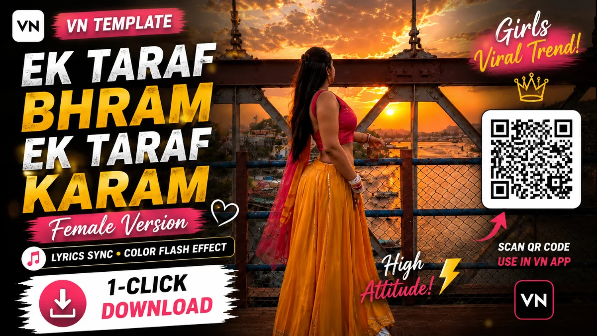 Trending Ek Taraf Bhram Ek Taraf Karam Female Version VN Template QR Code Download