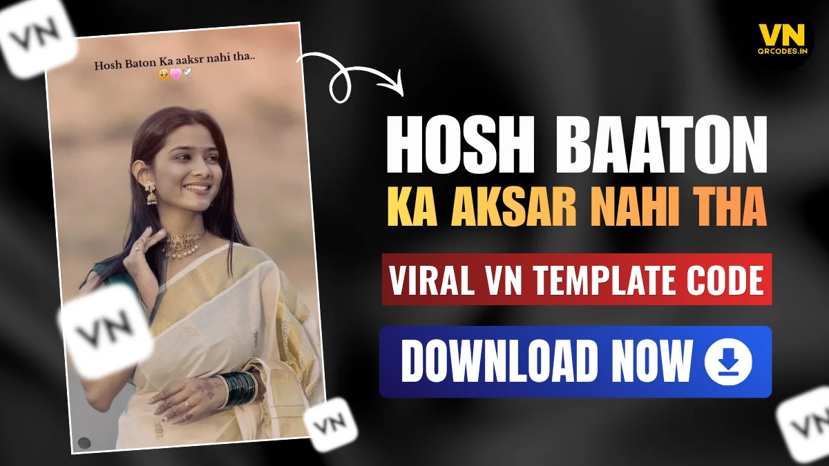 Hosh Baaton Ka Aksar Nahi Tha VN Template QR Code Download 2026