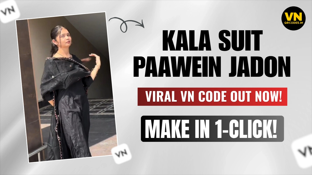 Kala Suit Paawein Jadon VN Template Code | Viral Libaas Song Reel 2026