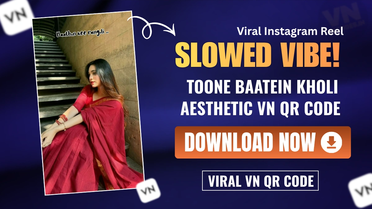 Toone Baatein Kholi VN Template QR Code Download 2026 | Slowed & Reverb Edit