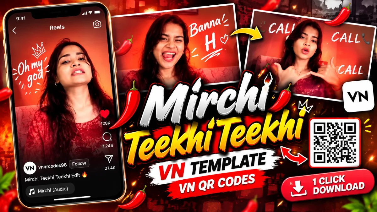 Viral Mirchi Tiki Tiki VN QR Codes Download | Trending Reels 2026