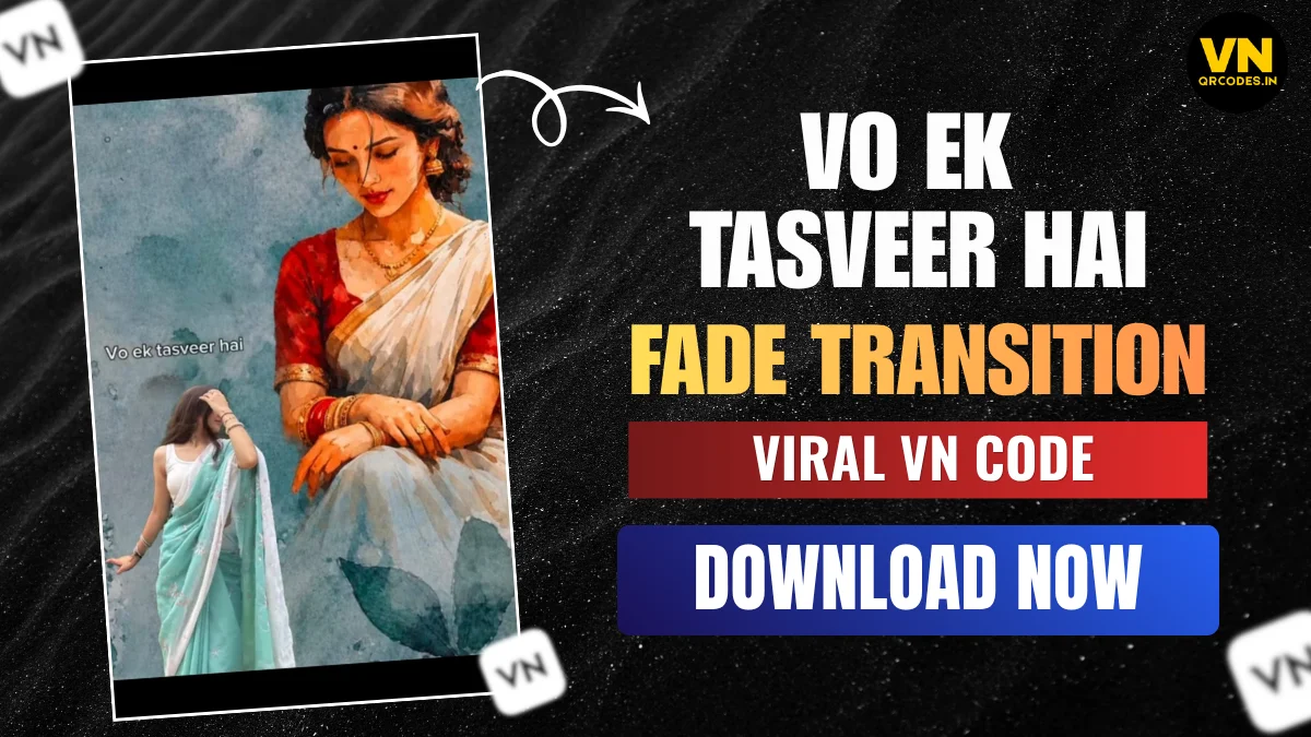 Vo Ek Tasveer Hai VN Template QR Code | Viral Instagram Reel 2026